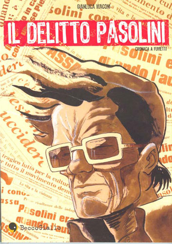 PASOLINI PARLA A FUMETTI - delitto pasolini1 - Gay.it Archivio