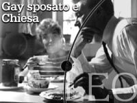 GAY SPOSATO E CHIESA - leo11 07 - Gay.it Archivio