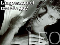 L'INGRESSO NEL MONDO GAY - leo12 09 - Gay.it Archivio