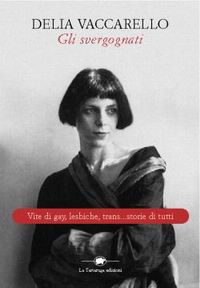 NON ABBIAMO PIU' VERGOGNA - svergognati - Gay.it Archivio
