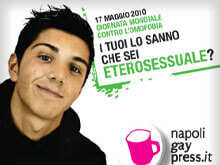 "I tuoi lo sanno che sei etero?". Napoli contro l'omofobia - campaniaomofobiaBASE 1 - Gay.it Archivio
